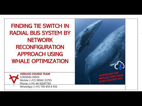 OPEN SOURCE CODE-FINDING TIE SWITCH IN RDS BY NETWORK RECONFIGURATION USING WHALE OPTIMIZATION