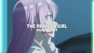 the perfect girl-mareux [audio edit]