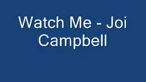 Watch Me - Joi Campbell.wmv