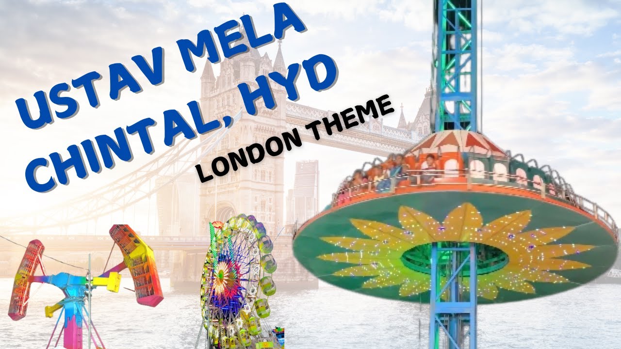 “Experience London in Chintal | Ustav Mela 2024 | London Theme Exhibition | HMT Grounds Chintal”