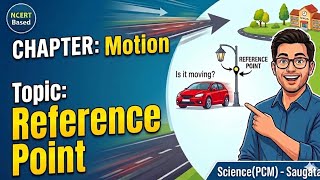 Celebrity Motion Class 9 Physics: Chapter 1 | Reference Point & Origin (NCERT) Profile