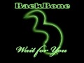 Backbone wait for you officiel youtube version