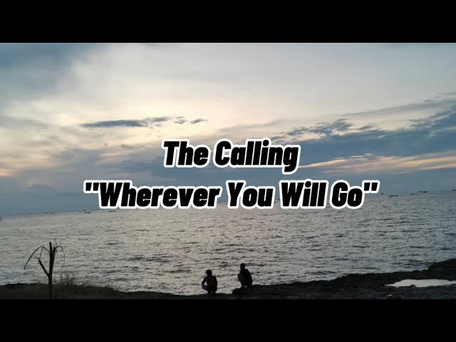 WHEREVER YOU WILL GO (TRADUÇÃO) - The Calling 