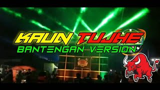 DJ GEDRUG VERSI BANTENGAN KAUN TUJHE BASS HOREGG!!