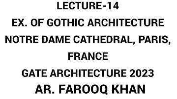GATE ARCHITECTURE AND PLANNING GOTHIC ARCHITECTURE EXAMPLES NOTRE DAME CATHEDRAL LECTURE 14