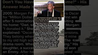 Morgan Freeman's Daughter Asked Why Don't You Have An Oscar At Home. Million Dollar Baby.