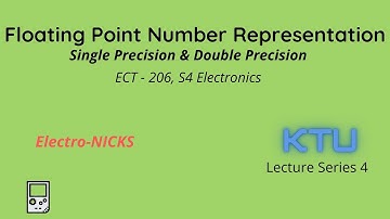 Floating Point Number Representation, ECT - 206, S4 Electronics(KTU Lecture Series 4)