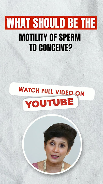 What should be the motility of sperm to conceive? |Dr Supriya #malefertility #fertility #pune