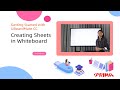 Creating Sheets in Whiteboard