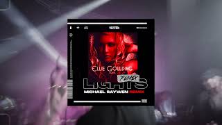 Ellie Goulding - Lights [MICHAEL RAYWEN REMIX]