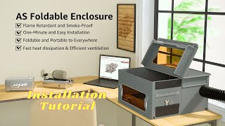 Celebrity AS Installation Tutorial  - Foldable Enclosure Smoke-proof Cover for all Laser Engraver Wealth