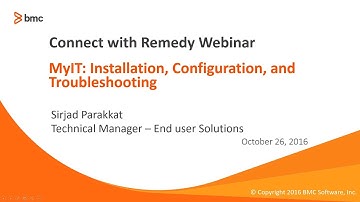 Connect with Remedy-MyIT:Install,Config,Troubleshooting Webinar