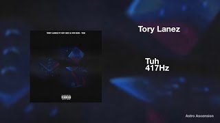 Tory Lanez - Tuh ft. EST Gee, VV$ Ken [417 Hz Release Past Trauma \& Negativity]