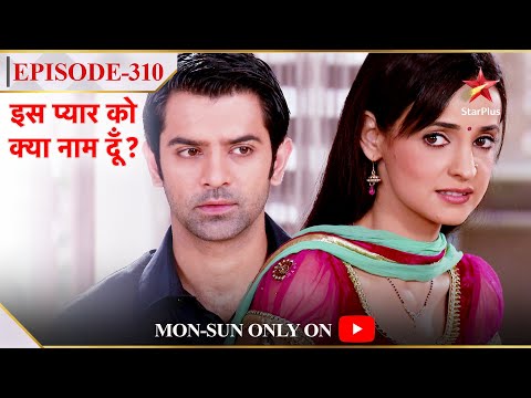 Iss Pyar Ko Kya Naam Doon? | Season 1 | Episode 310 | Arnav aur Khushi ka hua patch-up!