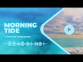 Morning Tide | A Song For Pisces Season