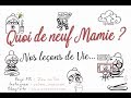 Quoi de neuf mamie  nos leons de vie