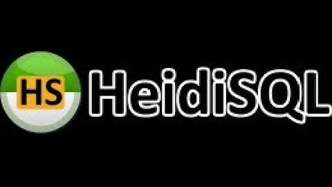 [HeidiSQL] Main features demo
