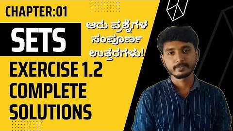 SETS : Exercise 1.2 complete solutions | KLM Classes | #kannada