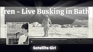 Ren - Satellite Girl - Live Busking in Bath (3-26-2011) | Showroom Partners Ent. @RenMakesMusic