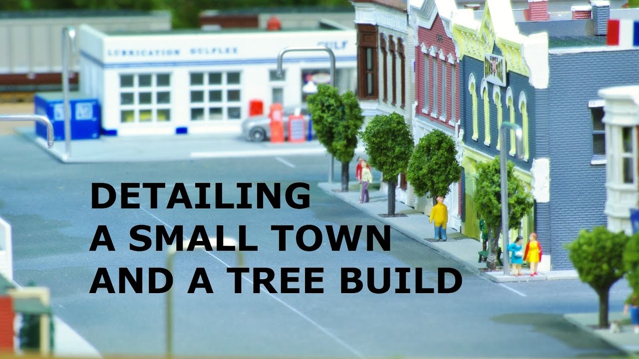 MODEL RAILROAD / DETAIL A TOWN and a TREE BUILD YouTube