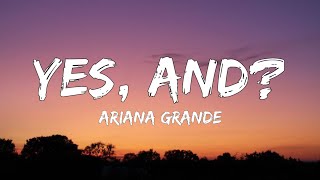 Ariana Grande - yes, and? (Lyrics)