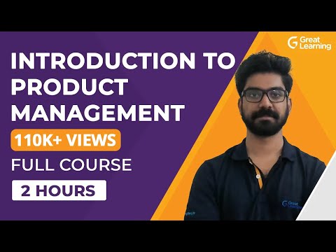 Introduction to Product Management | What is Product Management ? | Great Learning