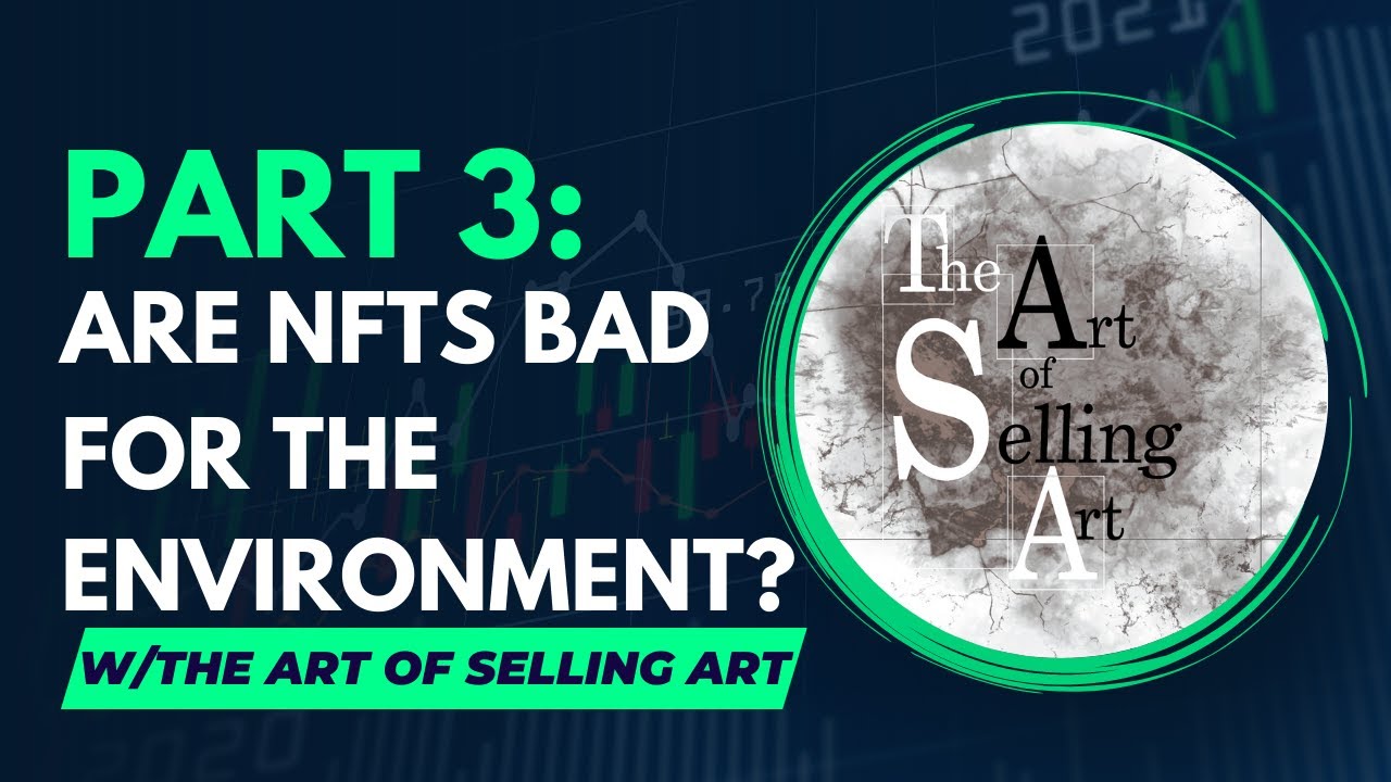 Are NFTs are bad for the environment??