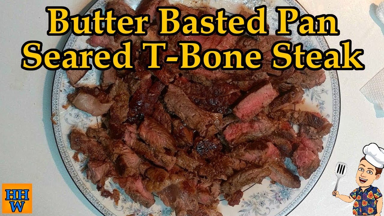 Butter Basted PanSeared TBone Steak Cooking 28 YouTube