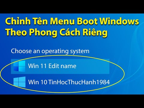 Chỉnh Tên Menu Boot Windows 10/ Win 11 Theo Phong Cách Riêng