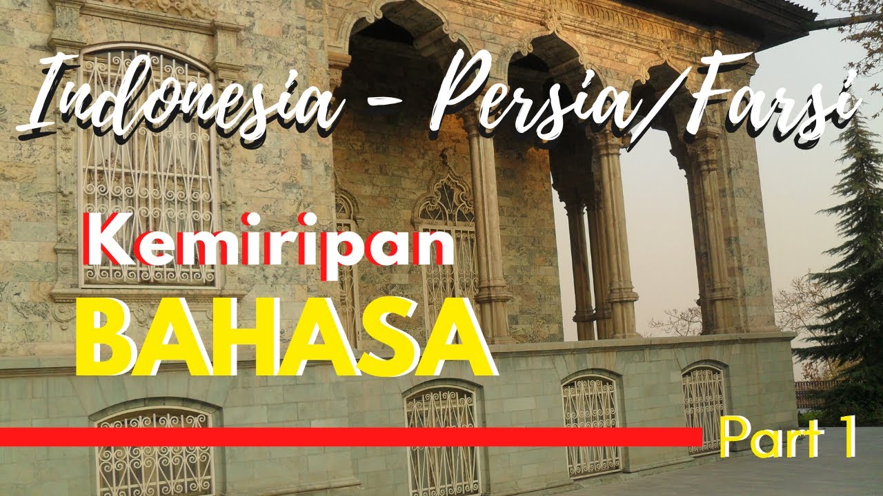 Persamaan kata  bahasa  Indonesia dengan bahasa  Persia 