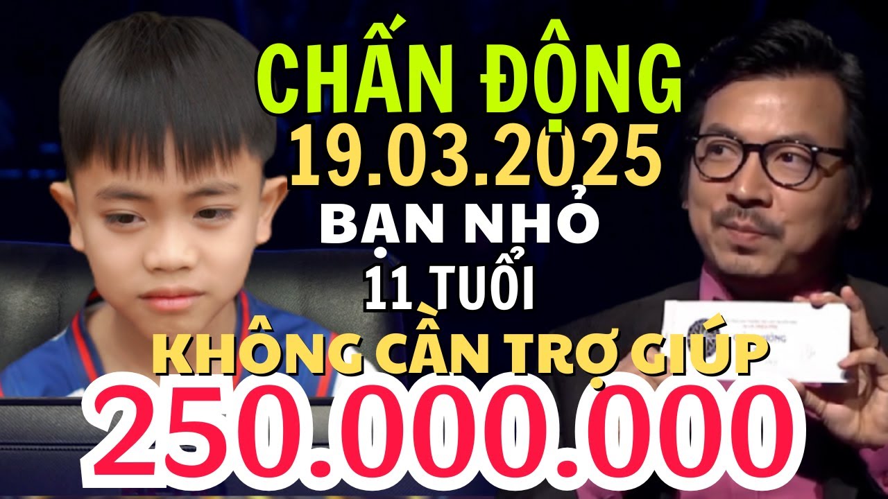Ai là triệu phú 19/03/2025 KINH NGẠC Bạn nhỏ 11 tuổi KHÔNG DÙNG TRỢ GIÚP