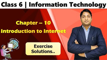 Class 6 | Chapter 10 | Exercise Solutions Introduction to Internet | Information Technology | Vidya