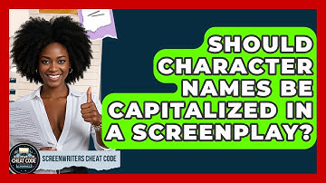 Should Character Names Be Capitalized In A Screenplay? - Screenwriter