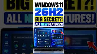 Windows 11 26H2 Has a SECRET… WHAT’S NEW!