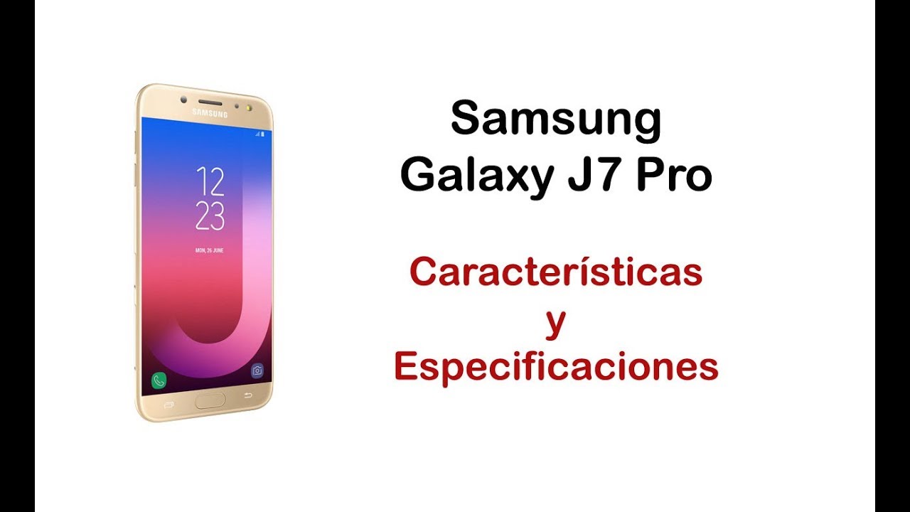 Samsung Galaxy J7 Pro Características, detalles y especificaciones