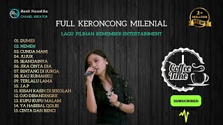 FULL ALBUM VIRAL 2024 ‼️ LAGU KERONCONG MILLENIAL TERBARU REMEMBER ENTERTAINMENT