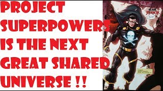 Project Superpowers - the next great Superhero Universe