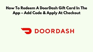 How To Redeem a DoorDash Gift Card in the App – Add Code & Apply at Checkout