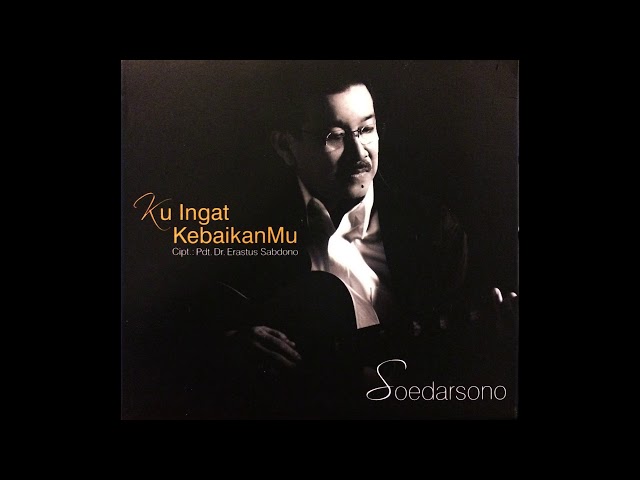 SOEDARSONO - SEJAK KUTERIMA YESUS