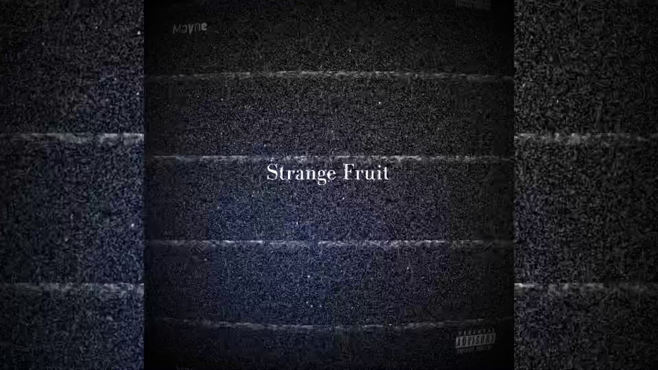 YouTubeでMayne - Stranger Fruitを視聴 YouTubeでMayne - Stranger Fruitを視聴