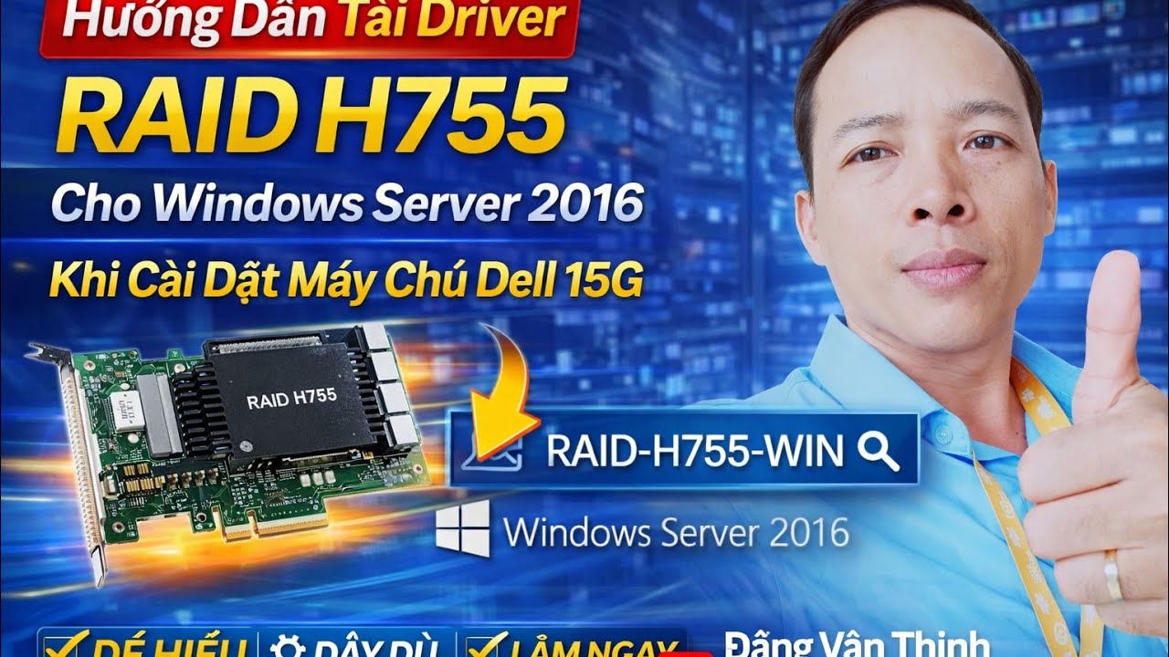 Driver Riad Hướng Dẫn Tải Driver RAID H755 Cho Windows Server 2016 Khi Cài Đặt Máy ...