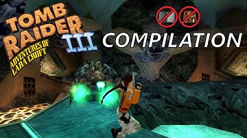 Tomb Raider 3 No Loads/No Meds/All Secrets Death Compilation