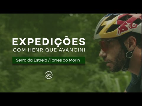 Serra da Estrela/Torres do Morin | Expedições com Henrique Avancini EP01