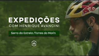 Serra da Estrela/Torres do Morin | Expedições com Henrique Avancini EP01