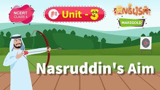 Nasruddin's Aim - Marigold Unit 3 - NCERT English Class 4 [Listen]