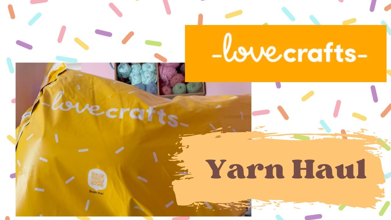 Love Crafts Yarn Haul