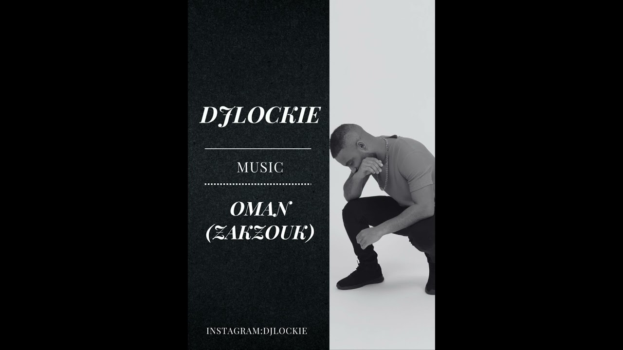 DJ Lockie - Oman (ZakZouk)
