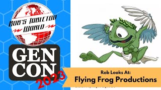 GenCon Preview : Flying Frog Productions