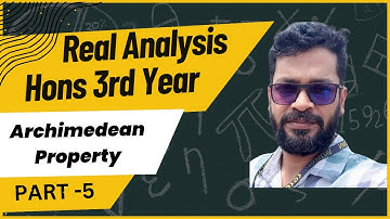 বাস্তব বিশ্লেষণ: Archimedean Property | Honours 3rd Year | বাংলা | Chap 1 | Part 5