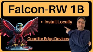 Falcon RW 1B - Good Model for Edge Devices - Install Locally